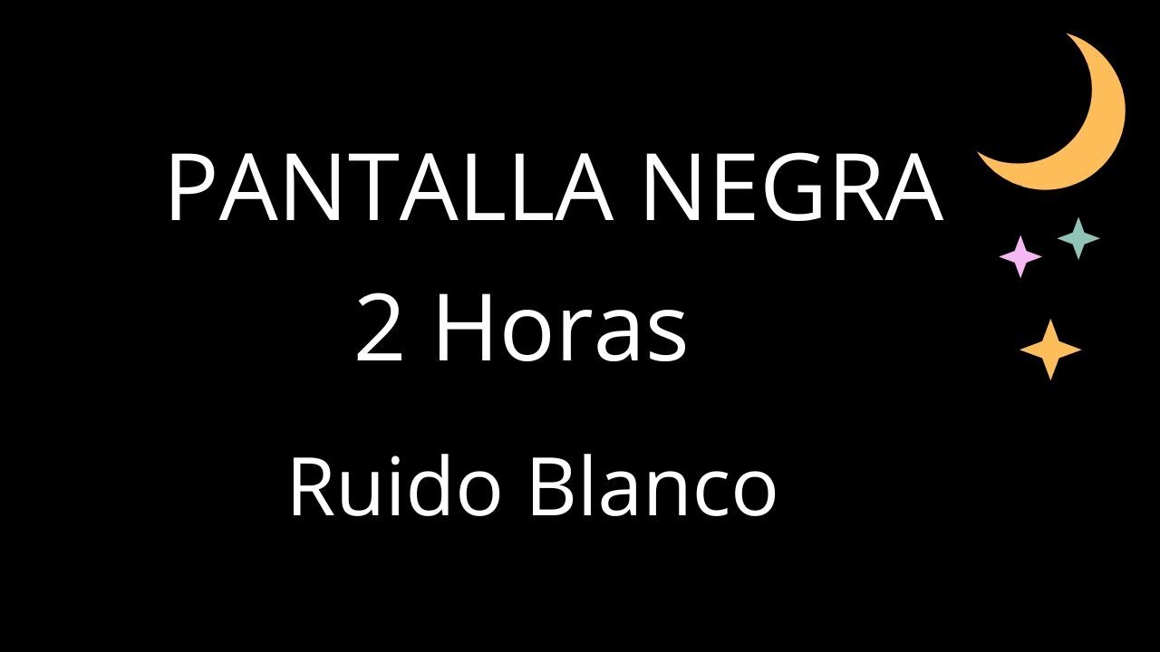 2 Horas de Ruido Blanco para Dormir Profundamente | Pantalla Negra