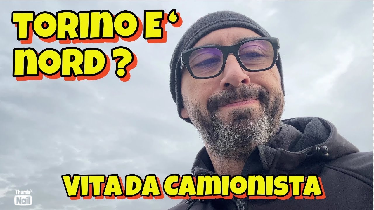VITA DA CAMIONISTA - Torino è nord ? - VLOG - 15-12-2025