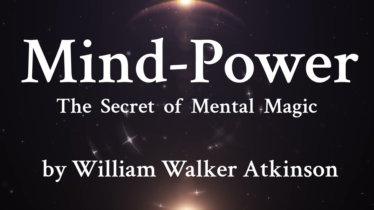 10. Examples of Dynamic Mentation - Positive minds of the race dominate - William Walker Atkinson