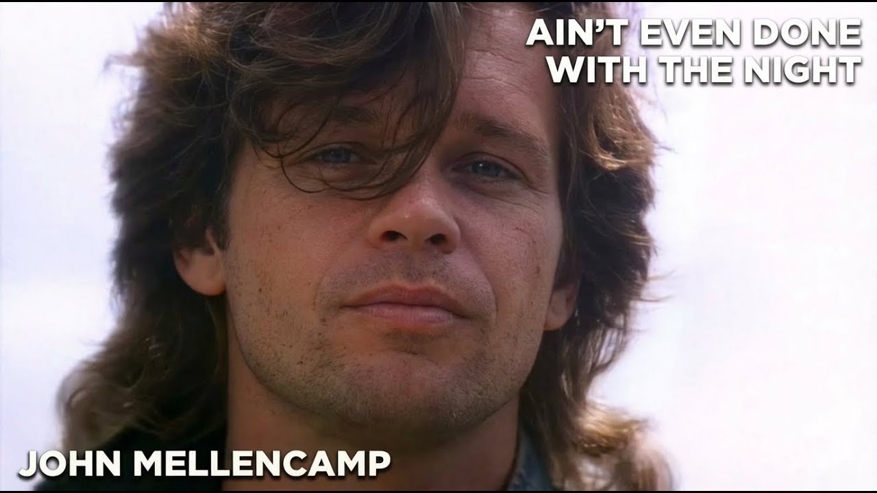 JOHN MELLONCAMP AINT EVEN DONE WITH THE NIGHT