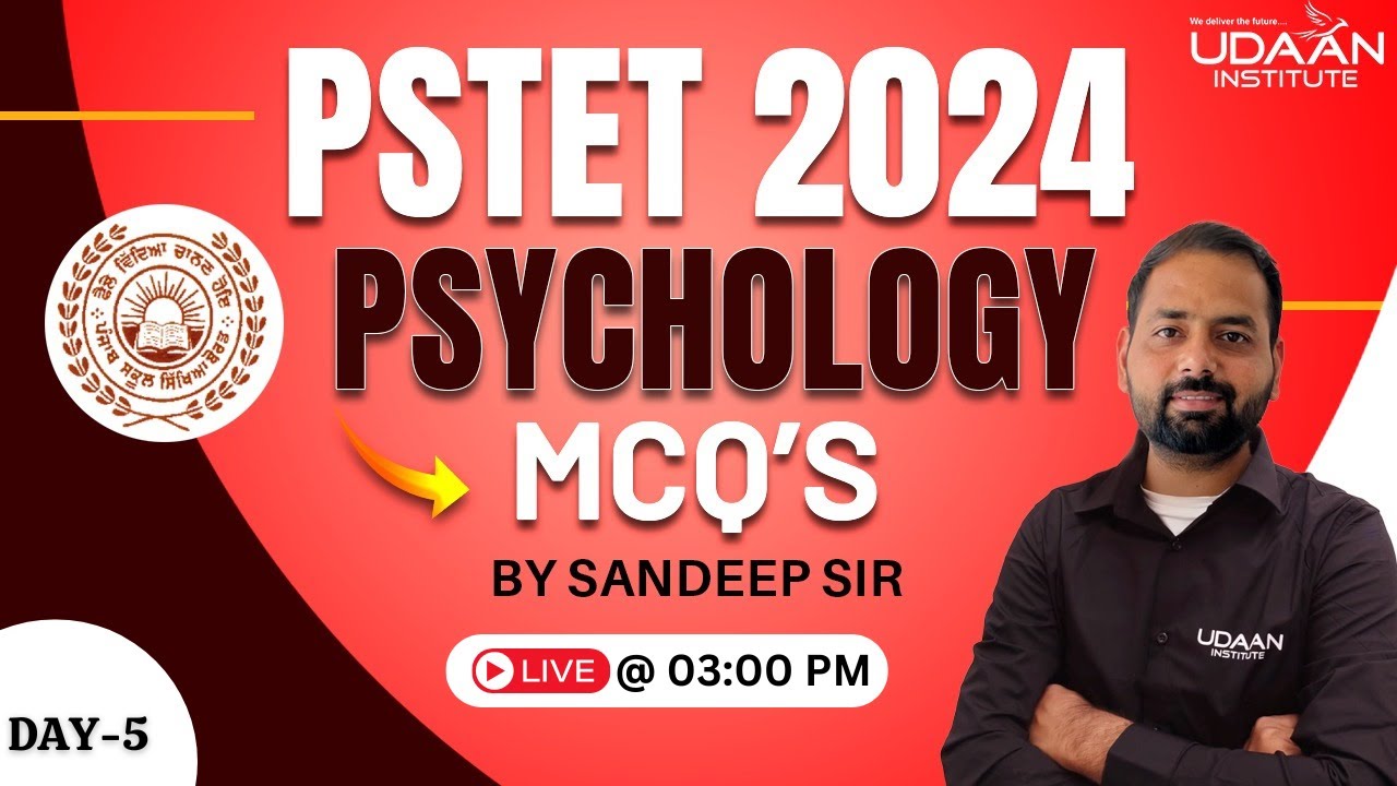 PSYCHOLOGY | MCQ'S DAY-5 | PSTET 2024 | 03:00 PM | BY SANDEEP SIR
