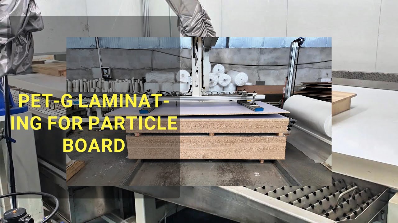 High-Efficiency PET-G Laminating Line for Particle Board | Smooth Finish & Strong Bond