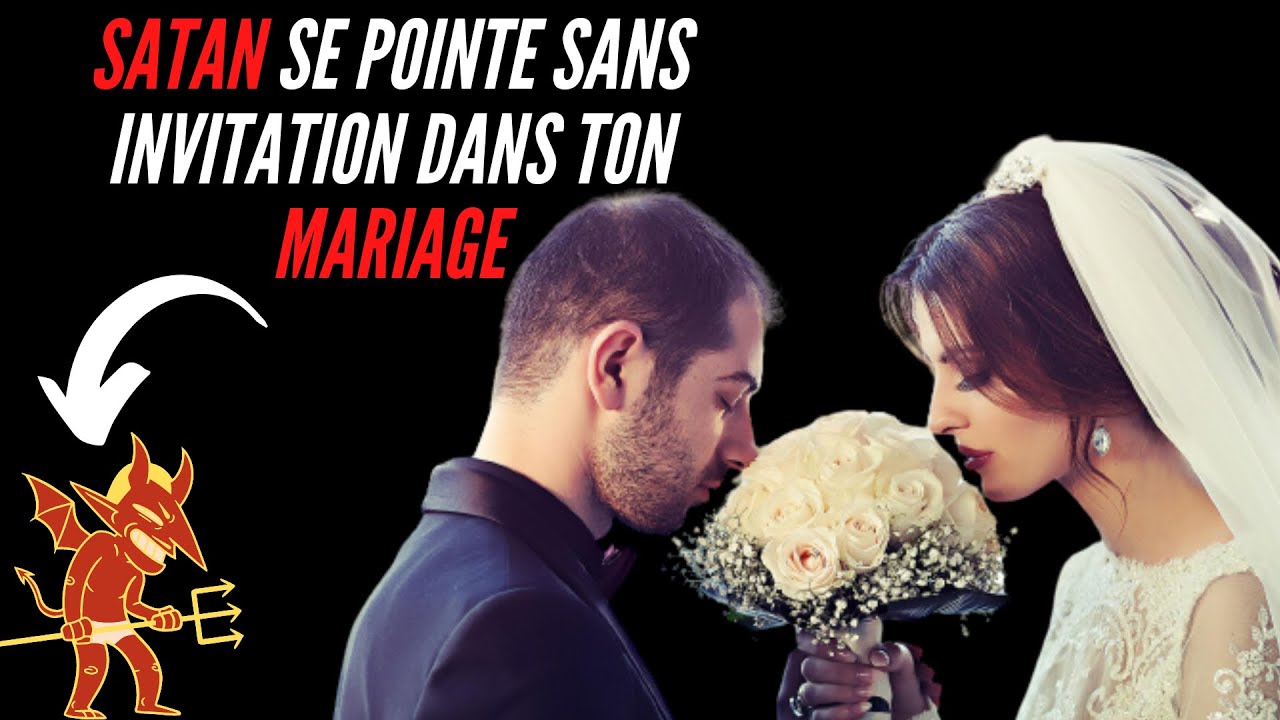 COMMENT SATAN ATTAQUE LE MARIAGE