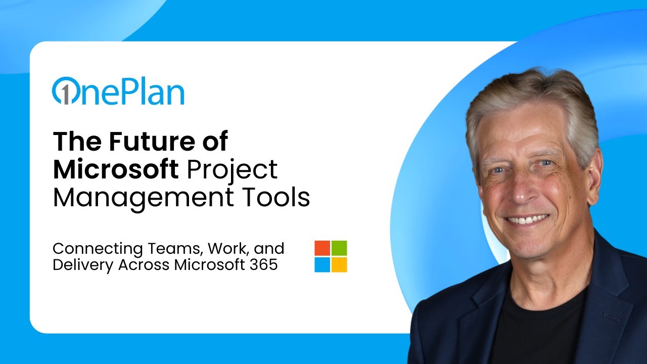 The Future of Microsoft Project Management Tools: Connecting Teams, Work, & Delivery