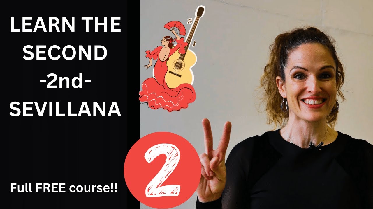 Learn the SECOND -2nd- SEVILLANA with me, complete FREE course