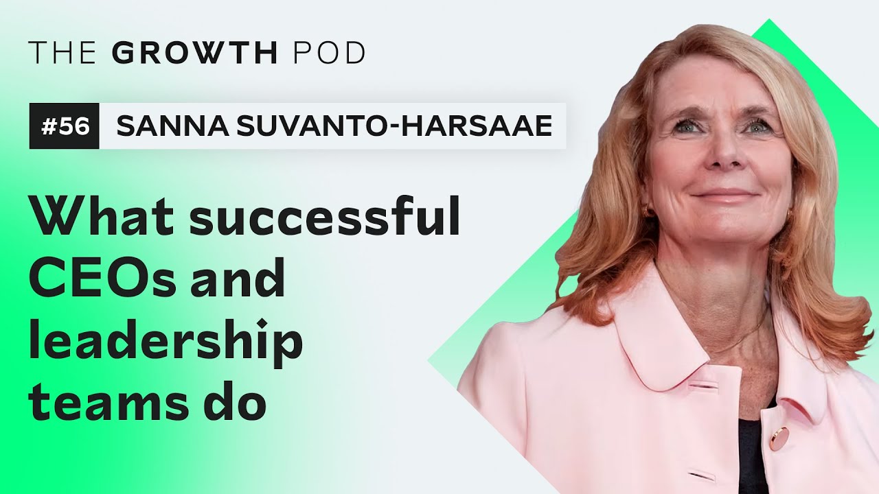 #56: Sanna Suvanto-Harsaae - what successful CEOs and leadership teams do
