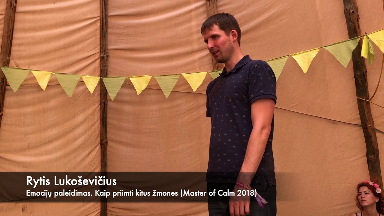 Rytis Lukoševičius - Kaip priimti kitus žmones (Master of calm 2018)