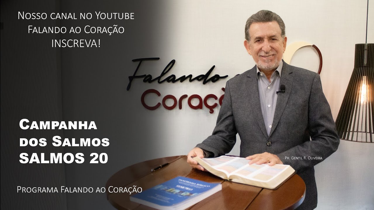 SALMOS 20 | Programa Falando ao Coração | Pr. Gentil R. Oliveira.
