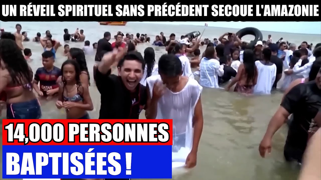 INCROYABLE Un réveil spirituel sans précédent secoue l'Amazonie