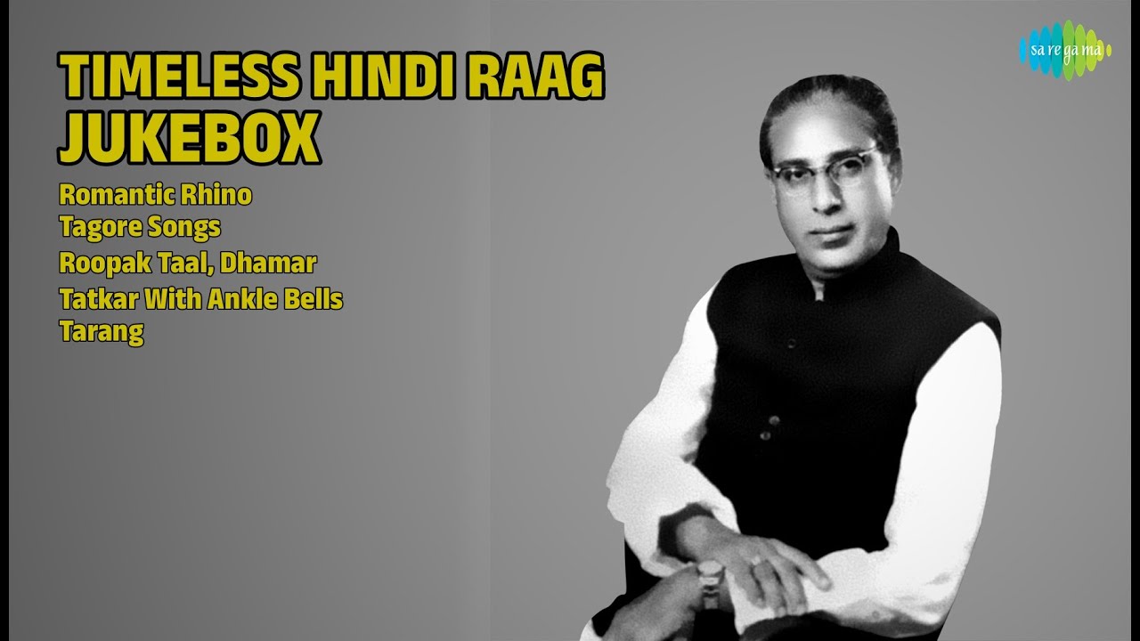 दिल छू लेने वाले राग | nan Songs | Romantic Rhino | Tagore Songs | Roopak Taal, Dhamar
