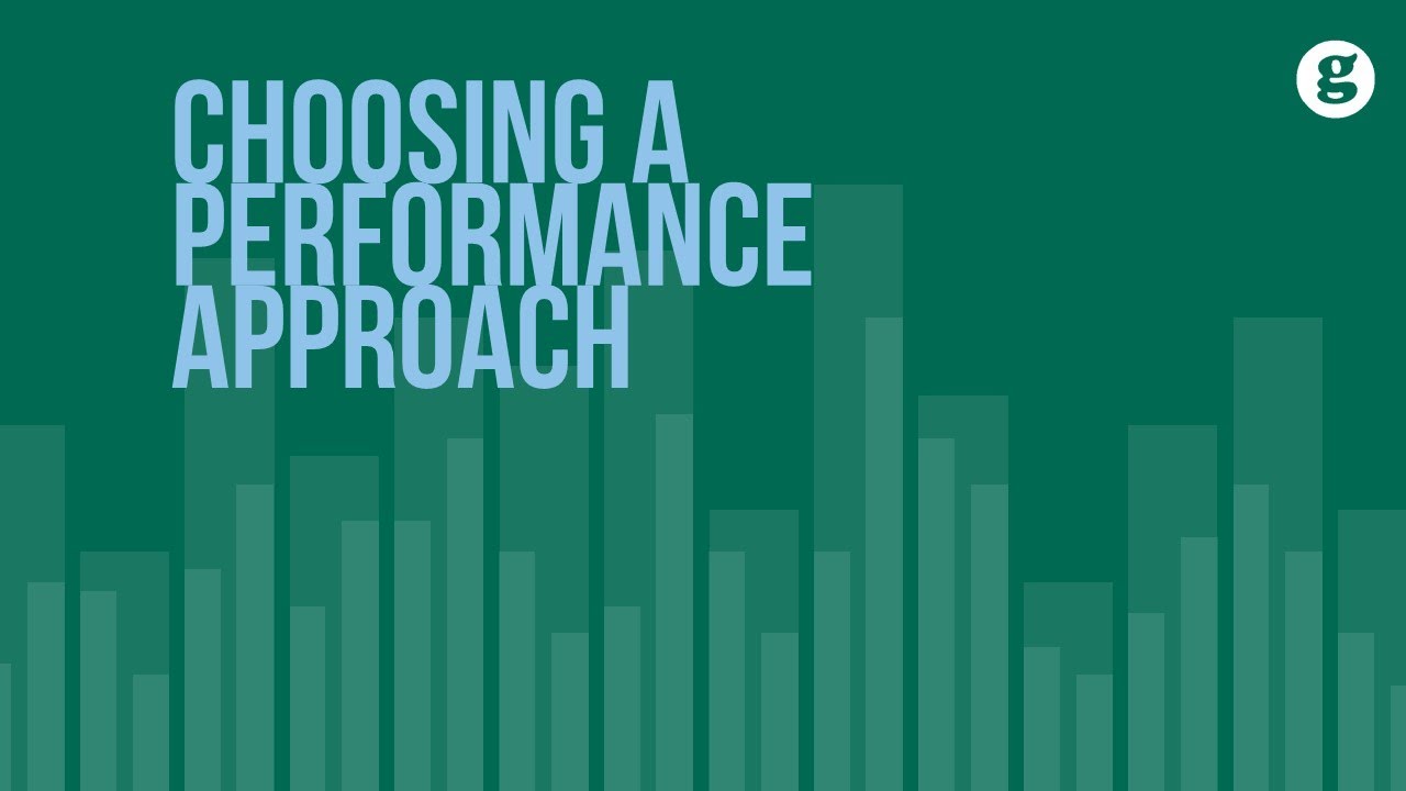 Choosing a Performance Management Approach