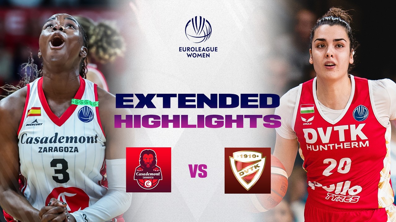 Casademont Zaragoza v DVTK HUNTHERM | Full Game Highlights | EuroLeague Women 2025-26