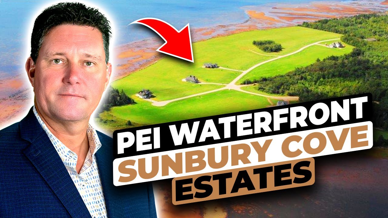 Prince Edward Island Waterfront Sunbury Cove Estates Summerside Real Estate West of Charlottetown