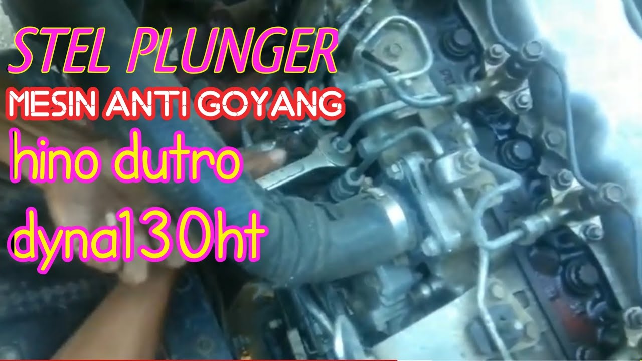 Cara menyetel plunger dyna130ht  hino dutro