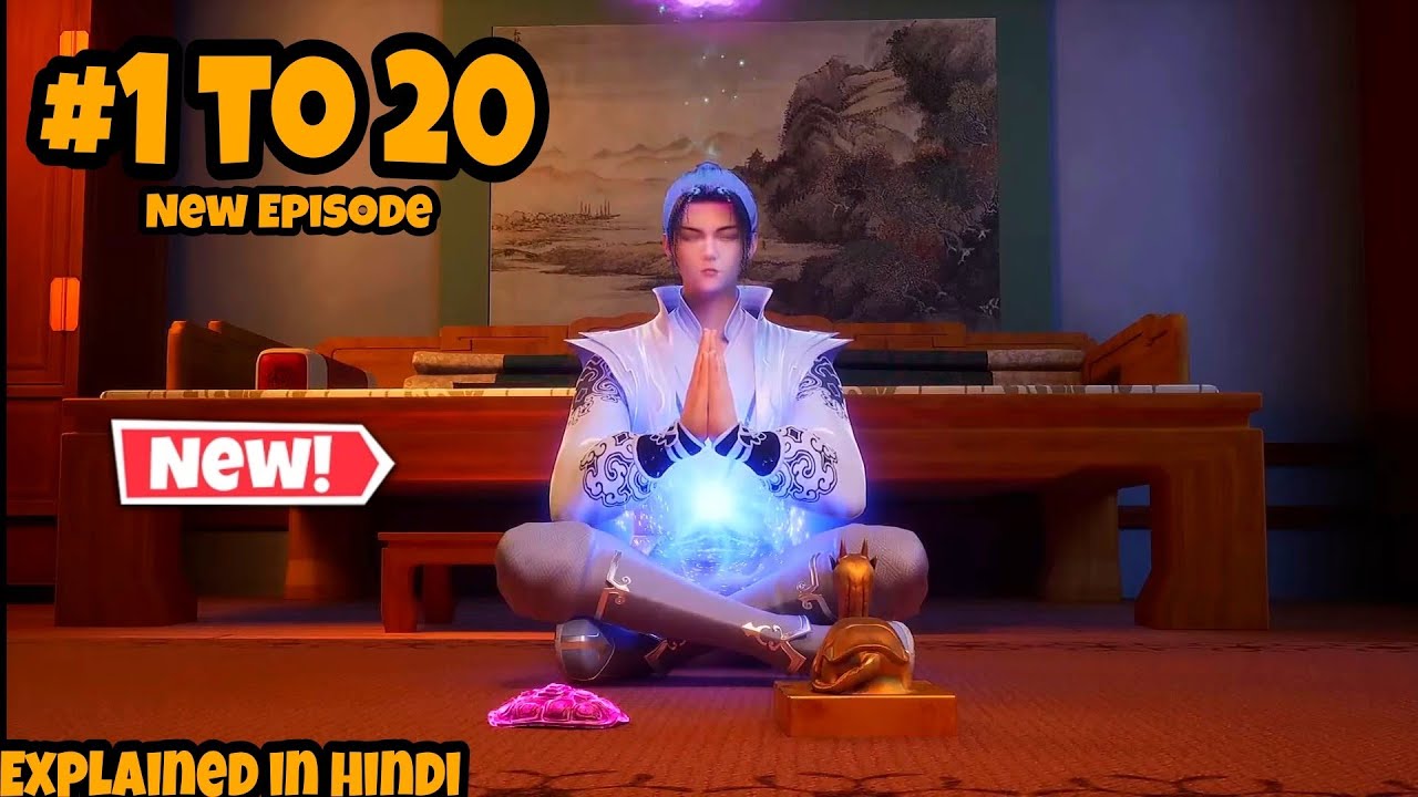 The Martial Empror Episode 1 to 20 Explained in Hindi/Urdu || Martial God Stream Episode 1 To 20