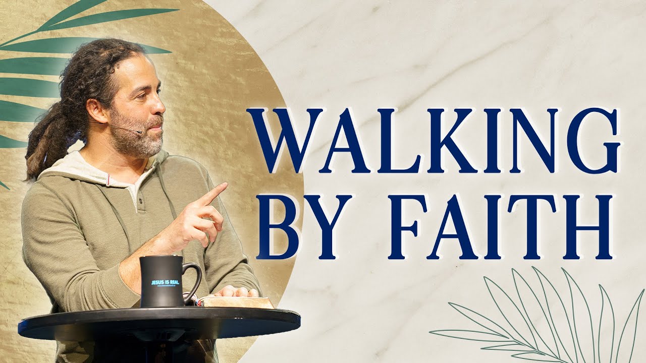 Walking By Faith (2 Corinthians 