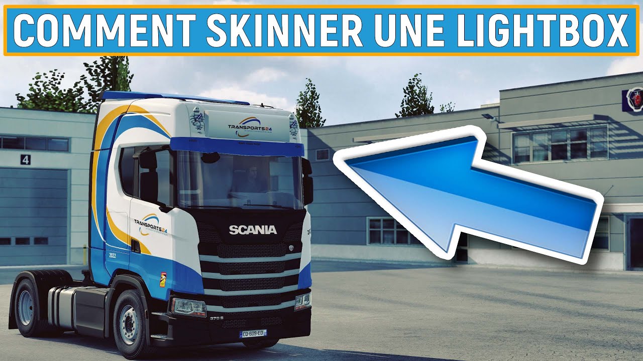 [ ETS 2 ALL VERSIONS ] TUTO SKINNER UNE LIGHTBOX