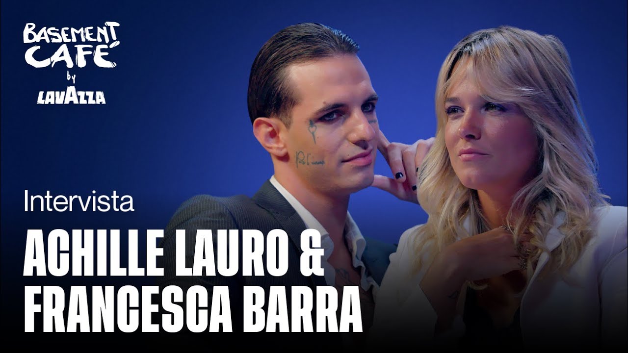 Basement Café 3: Intervista a Achille Lauro e Francesca Barra