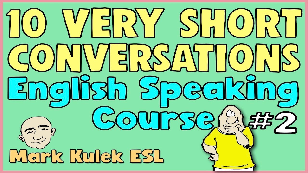 10 Very Short Conversations (Set 2) | English speaking course - Mark Kulek ESL