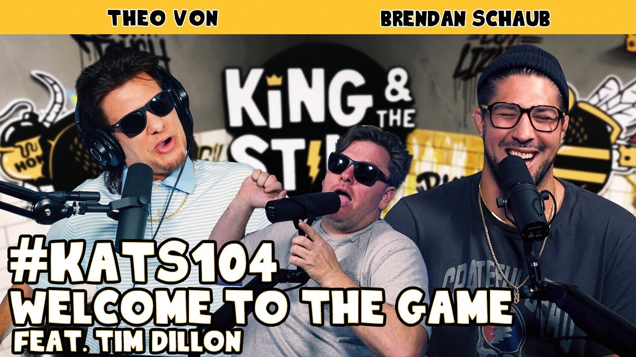 Welcome to the Game w/ Tim Dillon | King and the Sting w/ Theo Von & Brendan Schaub #104