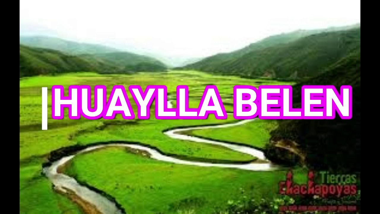 HUAYLLA BELEN: UN PARAÍSO ENTRE LOS ANDES-Un magico Lugar-Provincia Luya- Departamento Amazonas🇵🇪