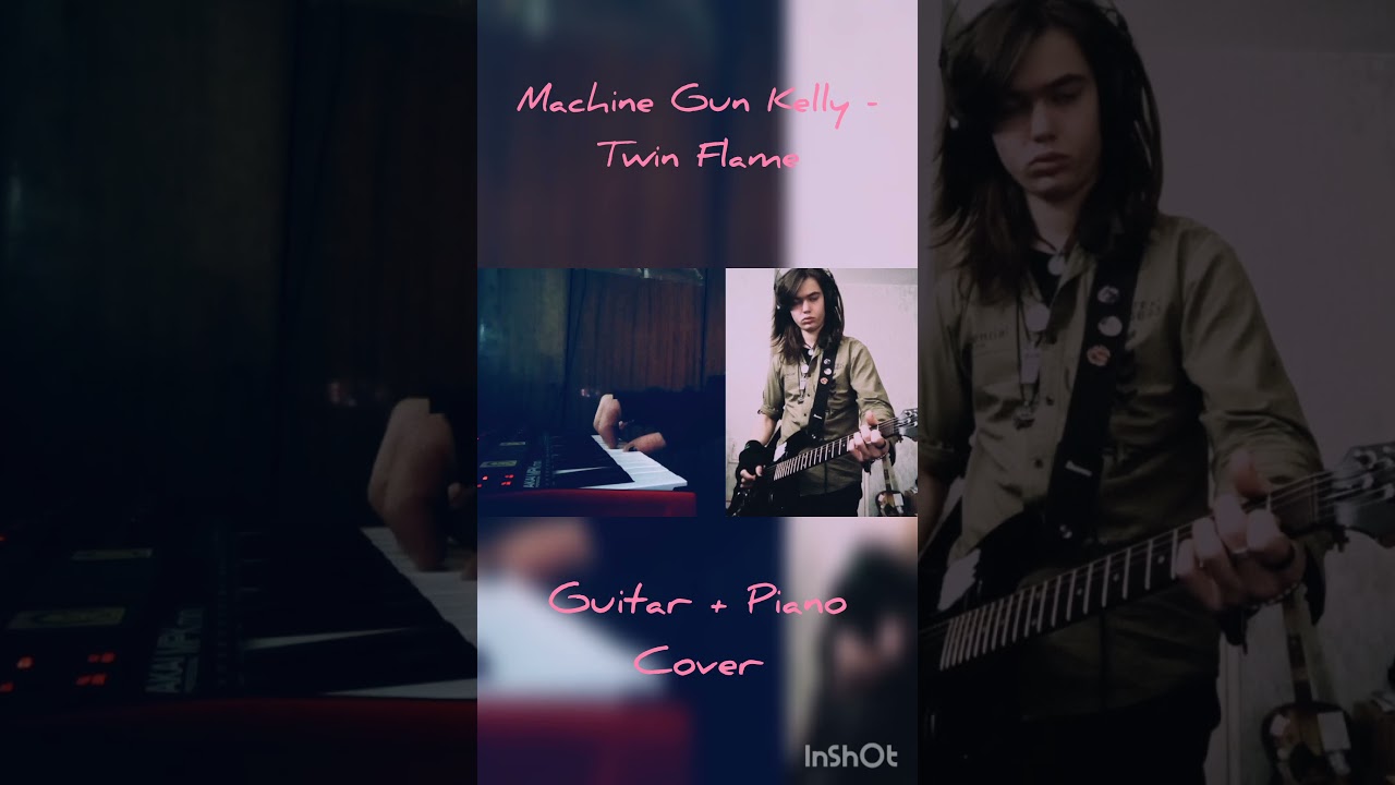 Machine Gun Kelly - Twin Flame (Guitar + Piano) Cover #mgk #twinflame #cover