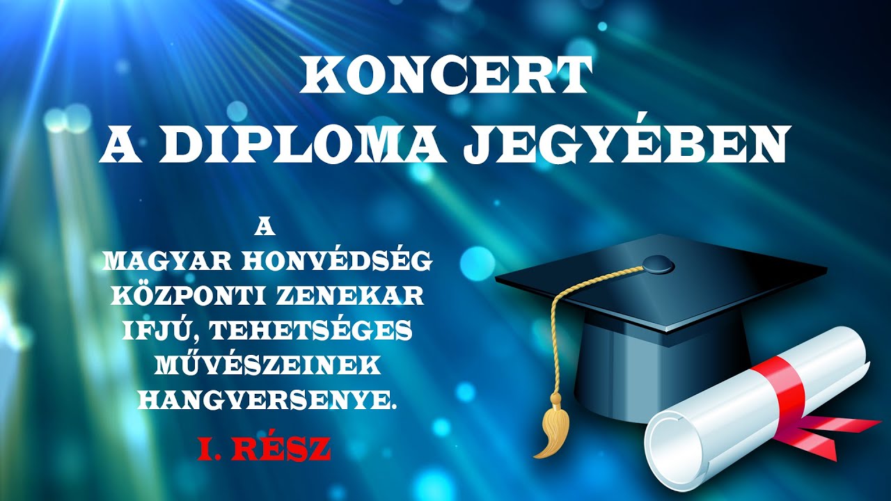 Koncert a diploma jegyében / I. rész