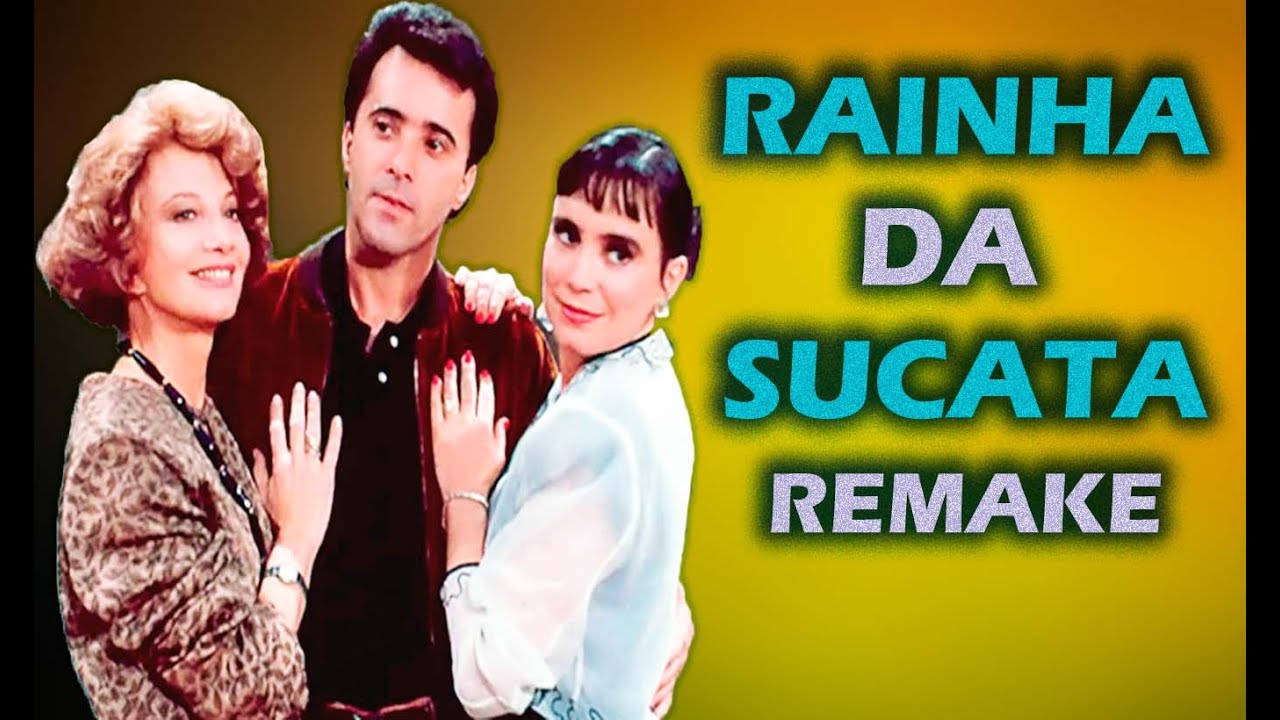 Remake de Novelas da Globo - Rainha da Sucata - Novelas que Merecem Remake (Simulação)