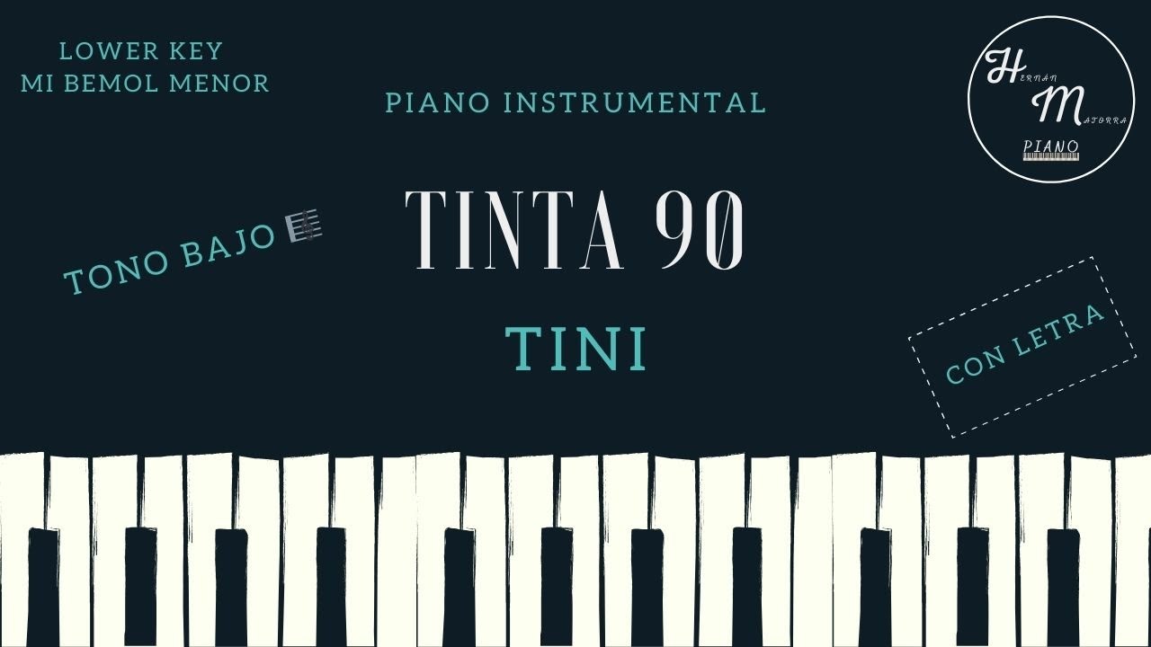 Tinta 90 - TINI - LOWER KEY - Karaoke Instrumental de Piano - Tono Ebm (Mi bemol menor)