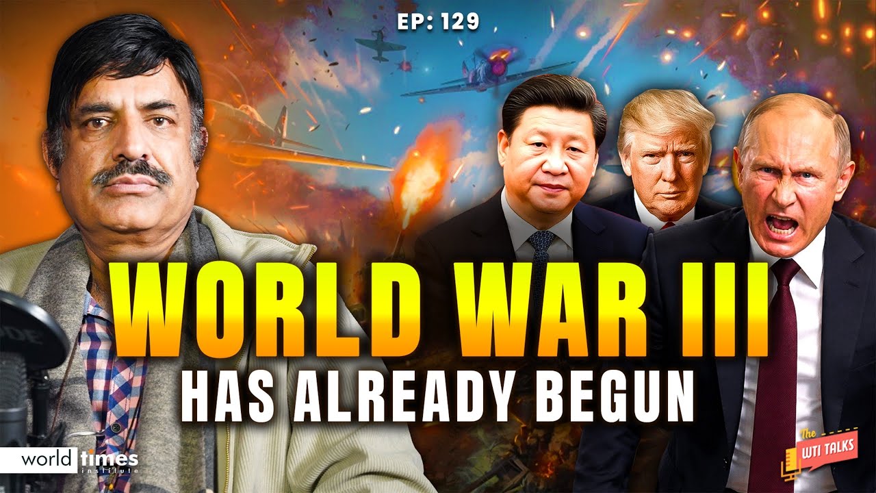 World War III has Already Begun | Global Powers on the Brink | Dr. Munawwar Sabir | WTI