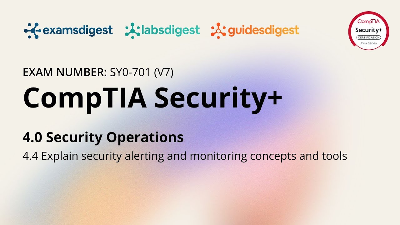 CompTIA Security+ SY0-701 (V7) Certification Exam Full Course Vol. 4.4