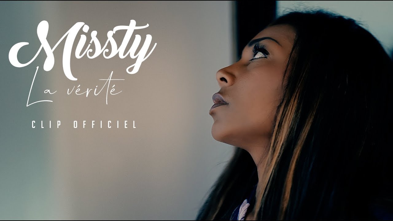 Missty - La v&eacute;rit&eacute; - Clip officiel