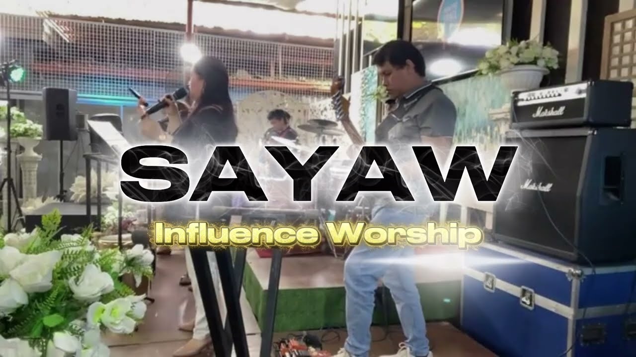 SAYAW - Influence Worship cover by Amazing Grace Music, Iligan City