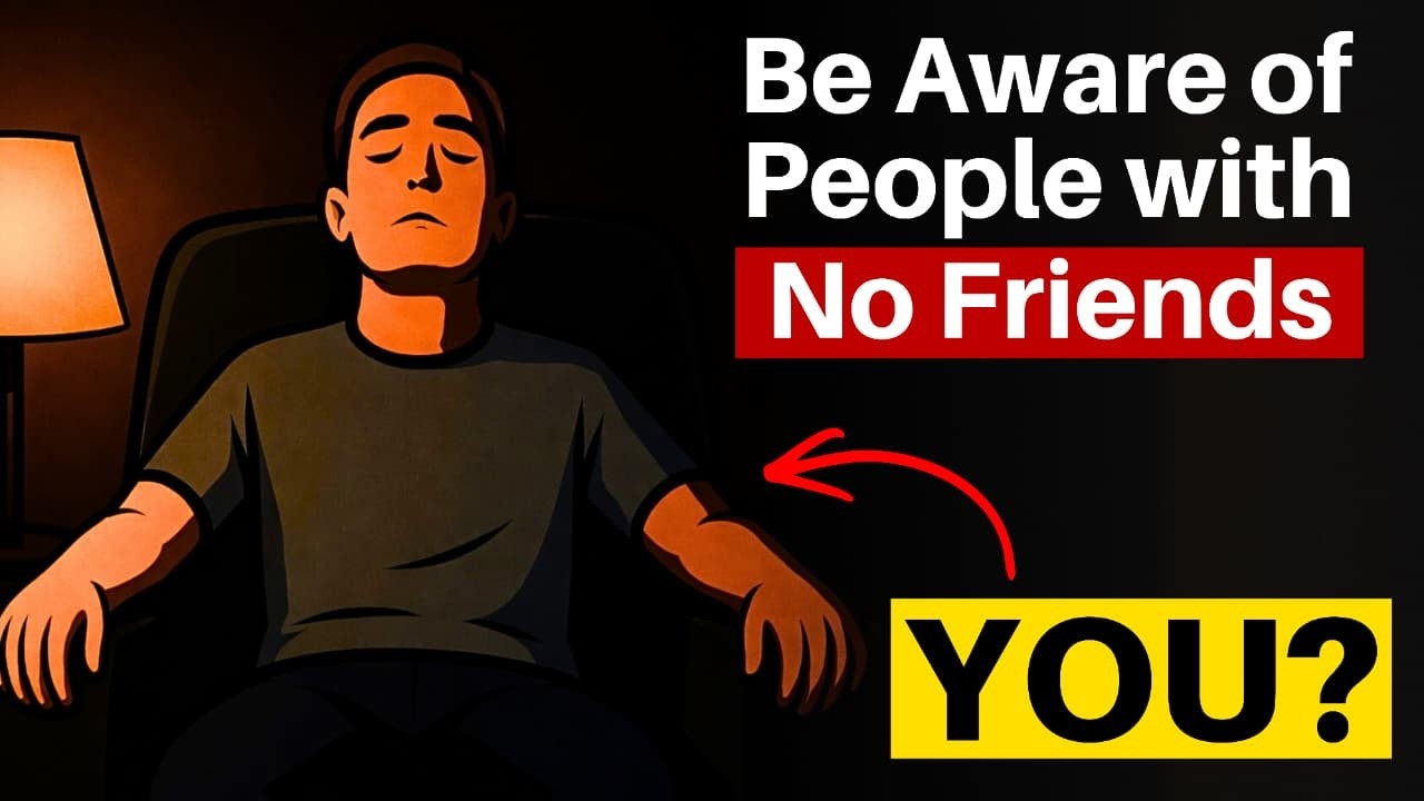People who don't have friends share these five personality traits