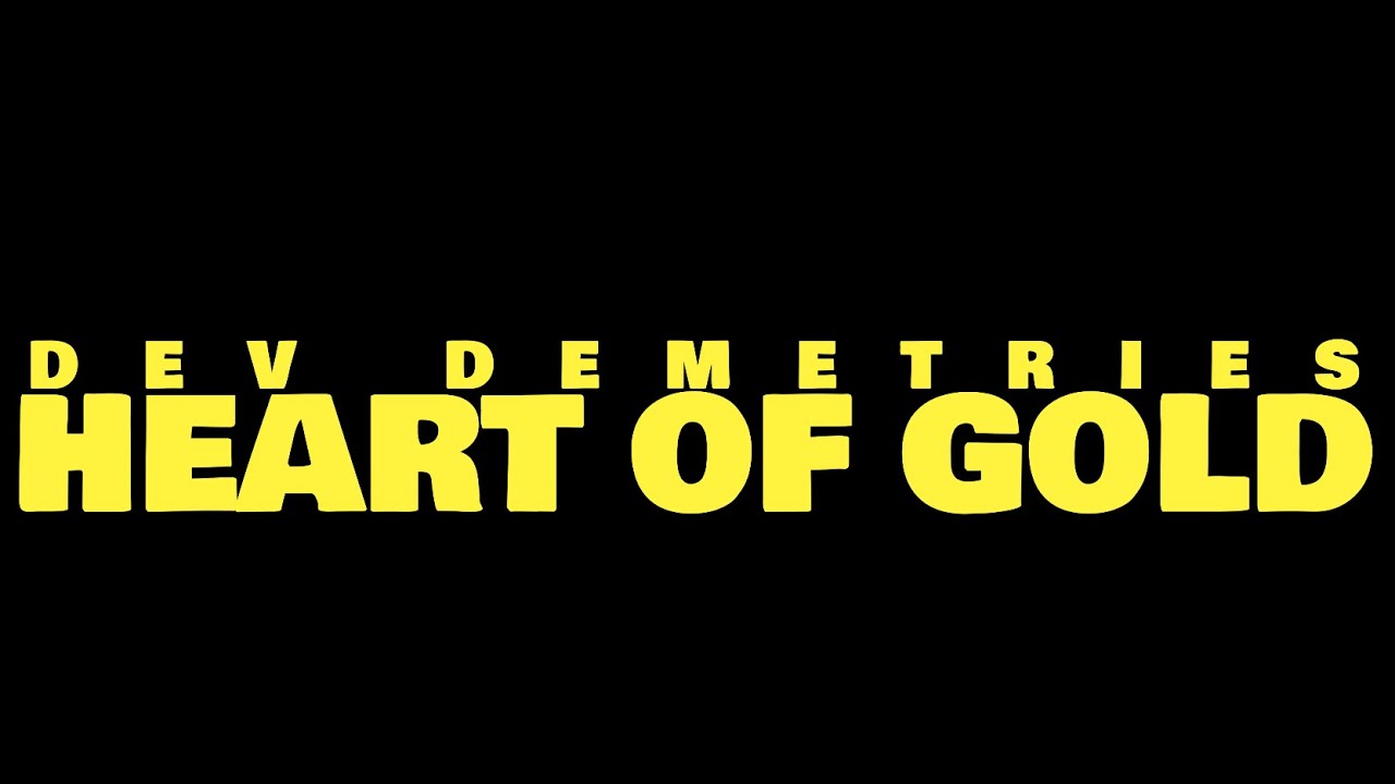 Dev Demetries | Heart of Gold