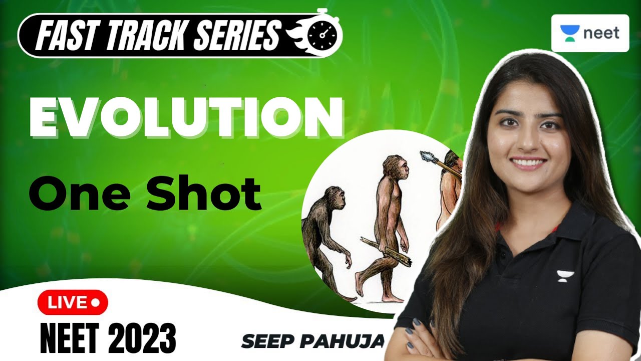 Evolution | One Shot | Fast Track Revision | Seep Pahuja
