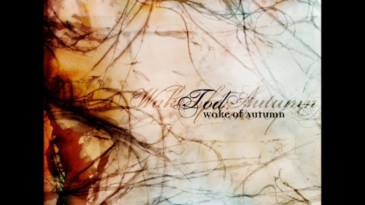 tod. - Wake Of Autumn (2001)