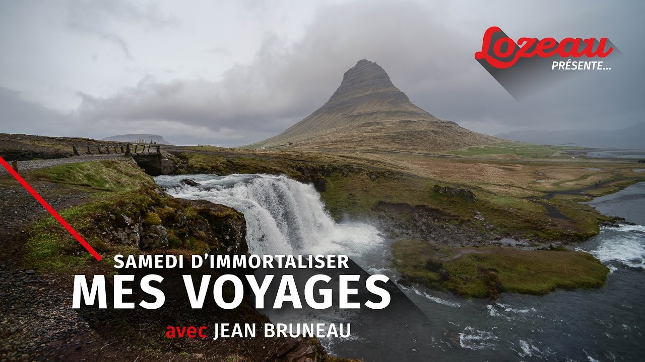 Conf&eacute;rence Lozeau - Samedi d&rsquo;immortaliser mes voyages