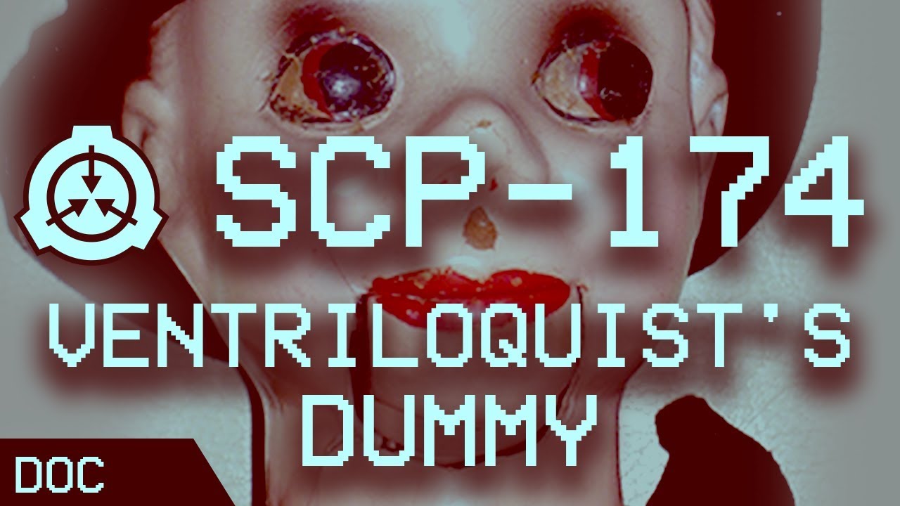 SCP-174 - Ventriloquist's Dummy 🚼 : Object Class: Euclid