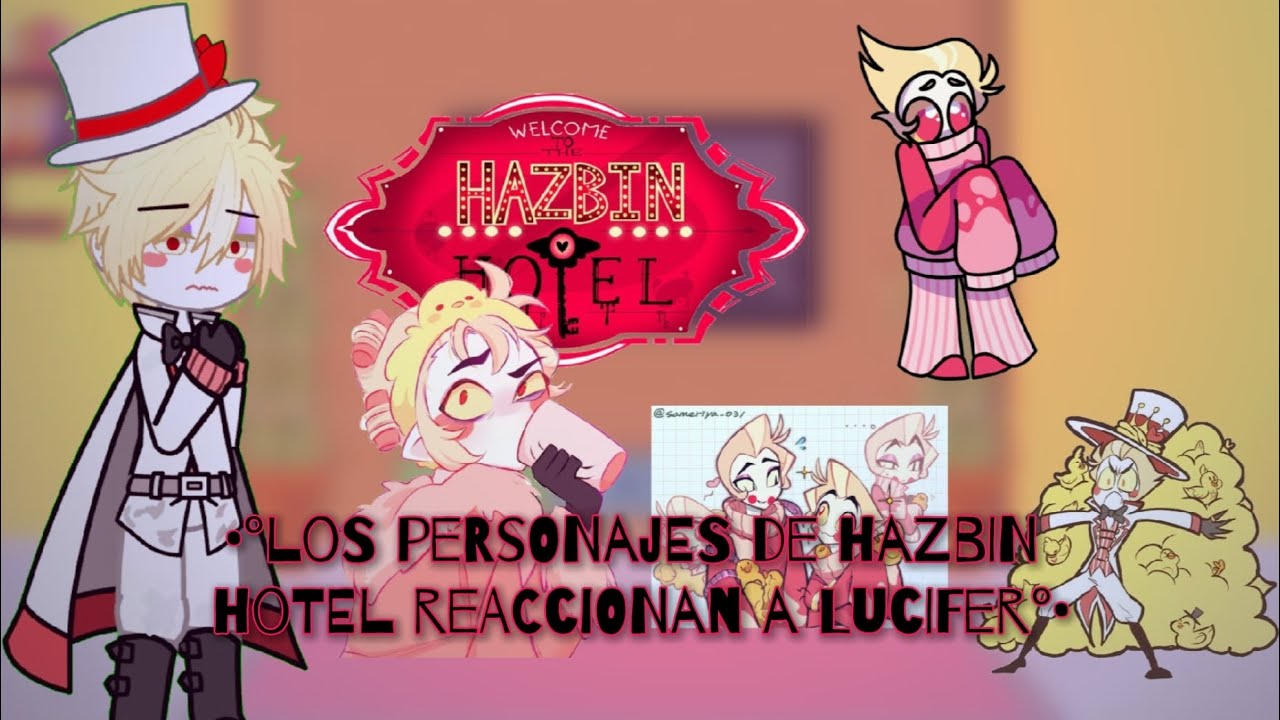 ★•°Los personajes de hazbin hotel reaccionan a Lucifer 🐥🍎°•★ (pt1?)