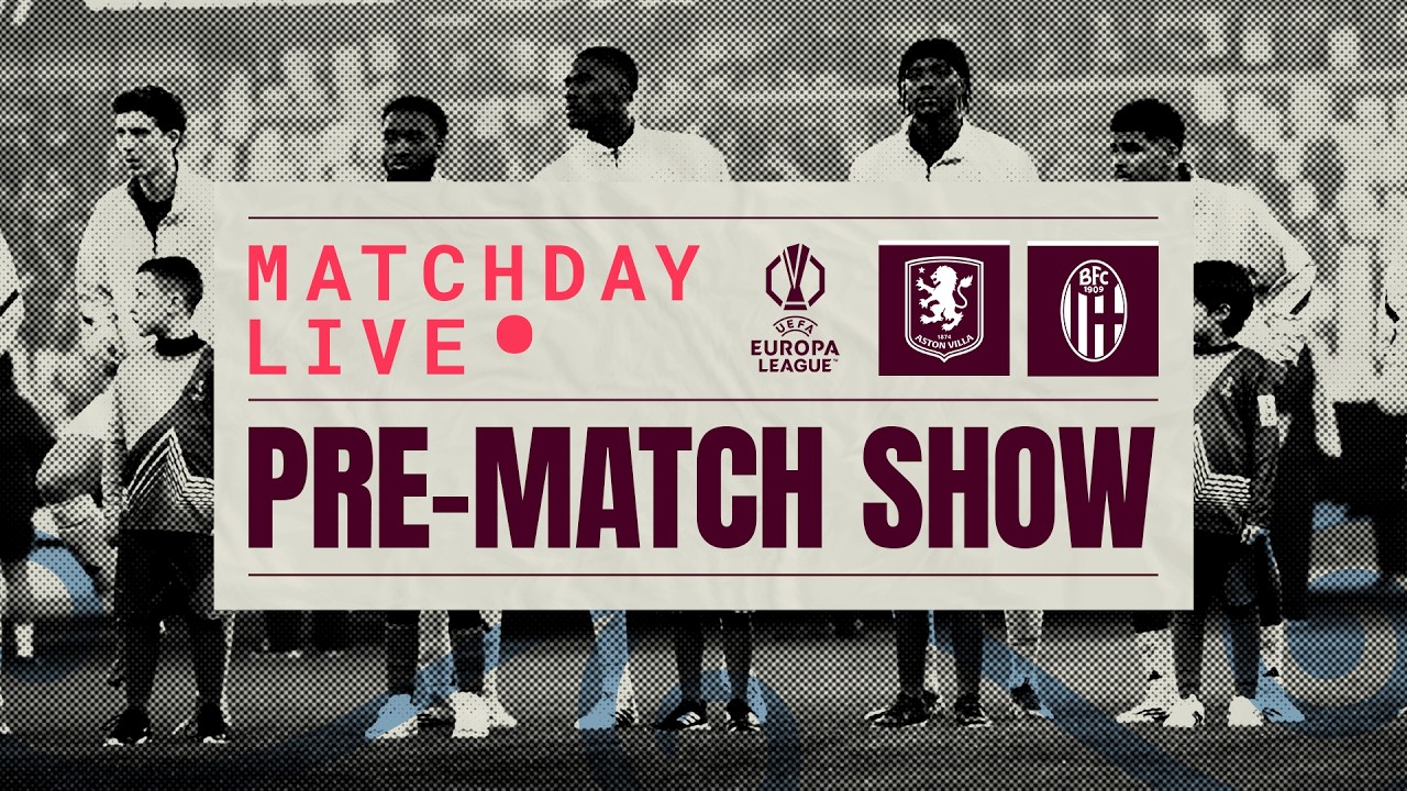 VILLA v BOLOGNA || MATCHDAY LIVE || #UEL