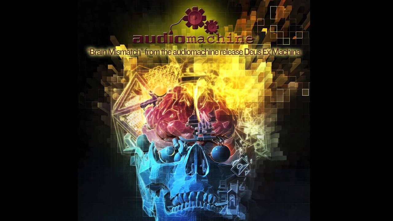 Audiomachine - Brain Mismatch