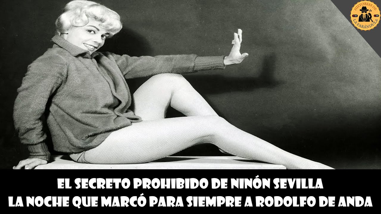 El SECRETO PROHIBIDO de Ninón Sevilla: la noche que marcó para siempre a Rodolfo de Anda