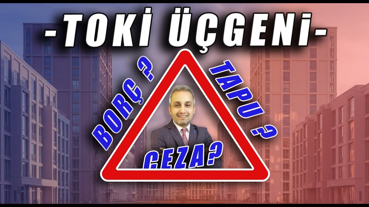 TOKİ EV ALANLAR DİKKAT! | Resmi Devir Sonrası Tapu ve Ceza Detayları