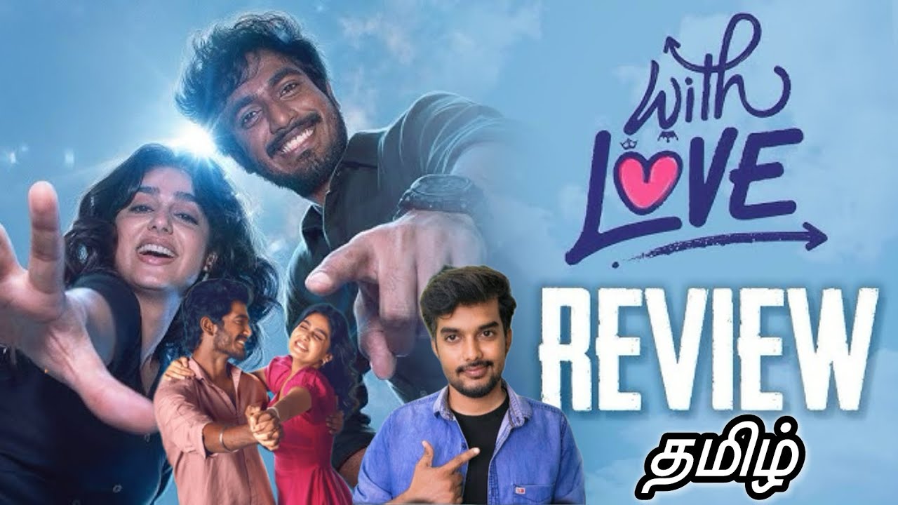 With Love Review Tamil Honest Late Review by CriticsMohan | With Love Movie Review Worth tha.! 