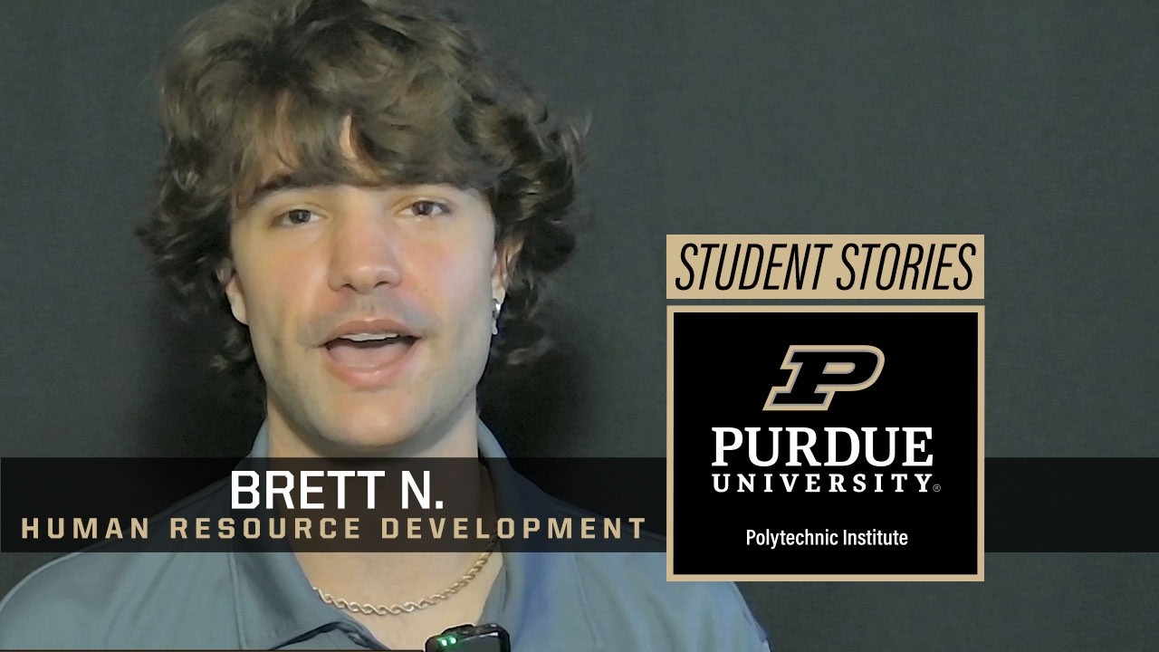 Human Resource Development tackles real-world problems (Student Story #53, Brett N.)–Purdue Polytech