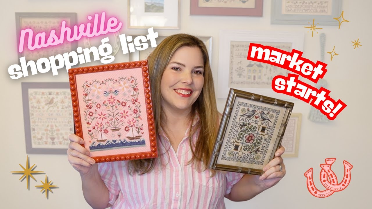 Nashville Needlework Market Starts and Shopping List