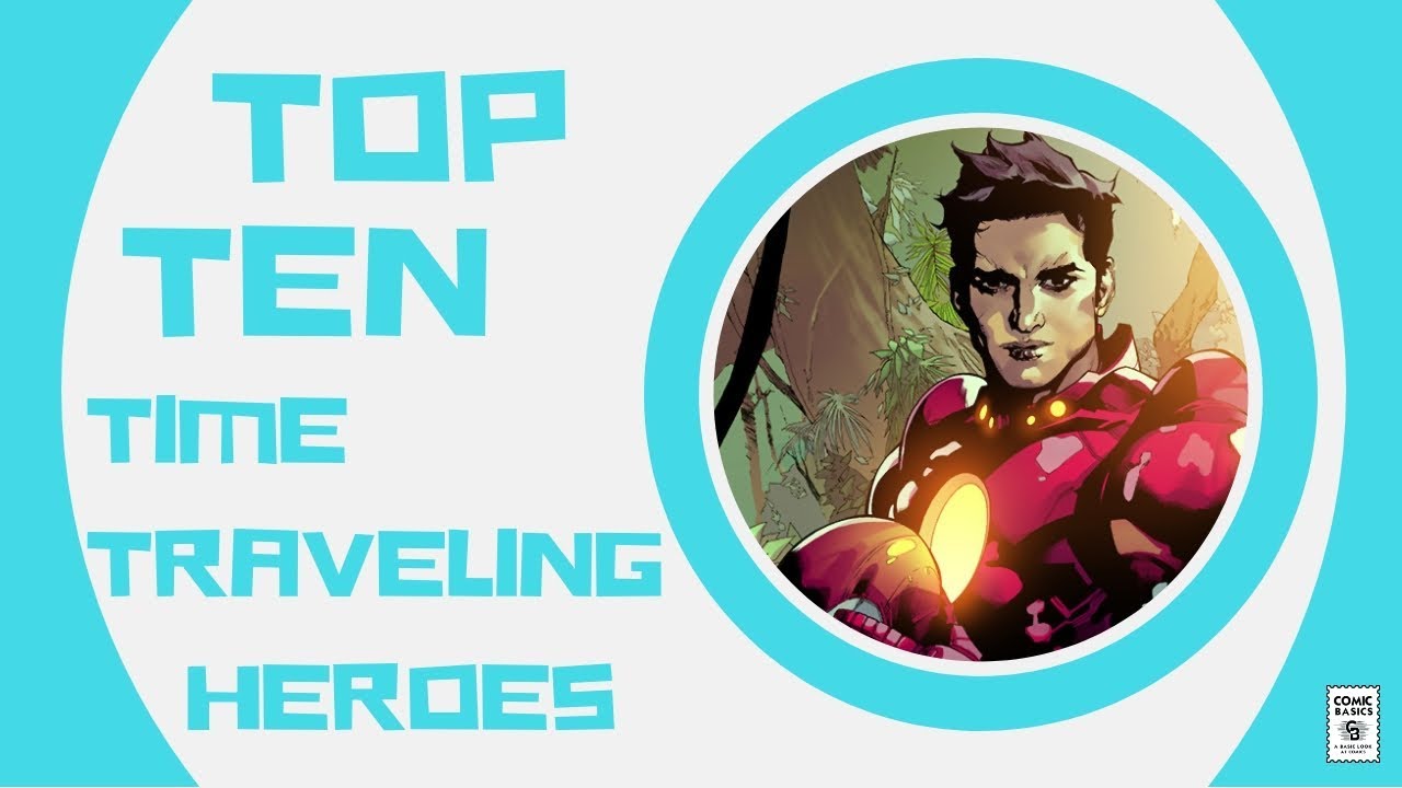 The Top 10 Superheroes That Can Time Travel - Comic Basics