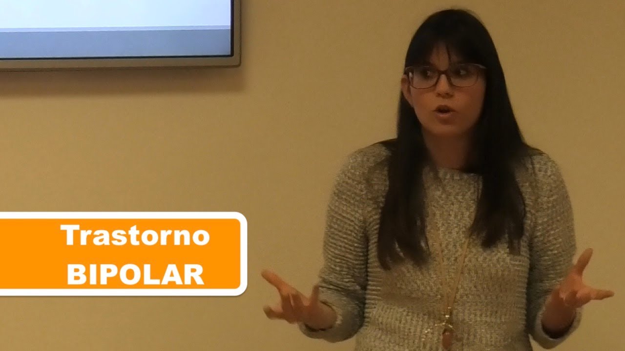 Trastorno Bipolar. Conferencia de la psicóloga Estefanía Cárcel