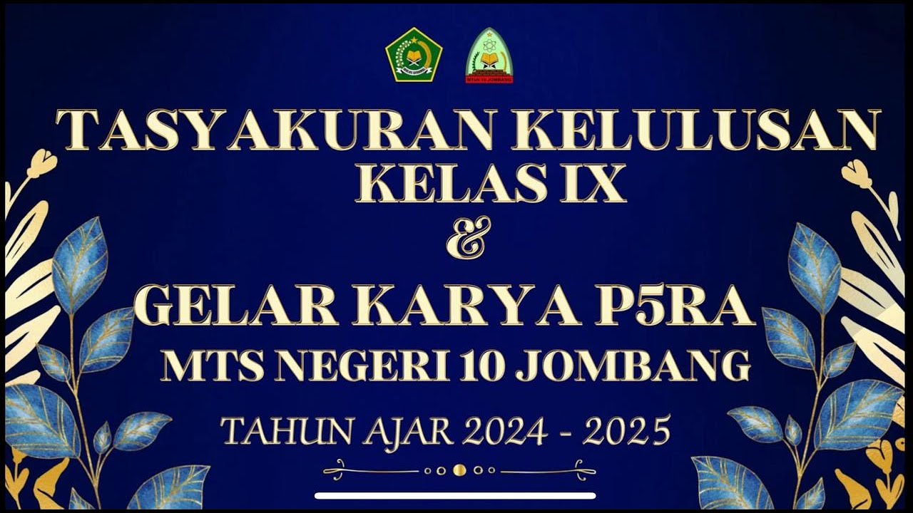 TASYAKURAN KELULUSAN KELAS IX & GELAR KARYA P5RA MTsN 10 JOMBANG | '25